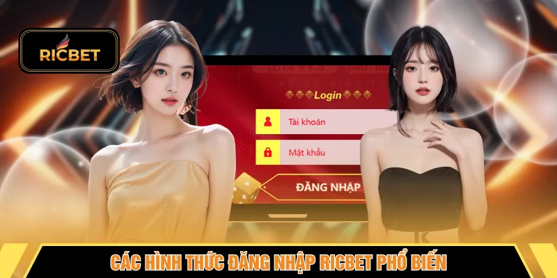 Các hình thức đăng nhập RICBET phổ biến