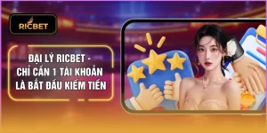 Đại Lý RICBET - Chỉ Cần 1 Tài Khoản Là Bắt Đầu Kiếm Tiền