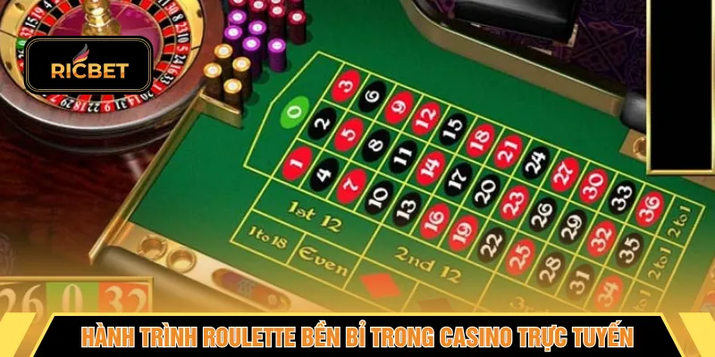 Hành trình Roulette bền bỉ trong casino trực tuyến