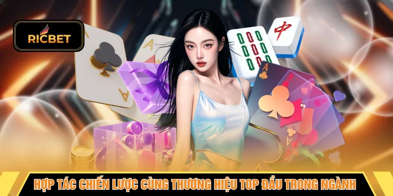 Hợp tác chiến lược cùng các thương hiệu top đầu trong ngành